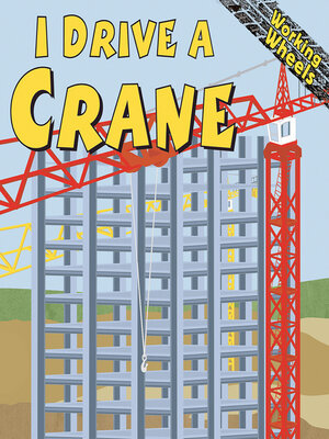 cover image of I Drive a Crane